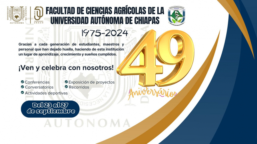 Celebramos 49 años de historia en la Facultad de Ciencias Agrícolas de la Universidad Autónoma de Chiapas